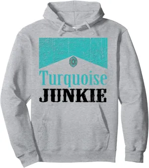 Turquoise Junkie Turquoise Gemstone Lovers Vintage Style Pullover Hoodie